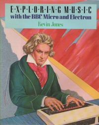 Exploring Music with the BBC Micro and Electron 