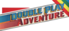 Double Play Adventure