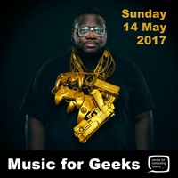 Music For Geeks - Mega Ran - Sunday 14th May 2017