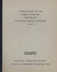 A Specification of the Mark 3 Autocode for the 803 Electronic Digital Computer (Issue 3)