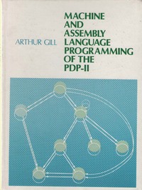 Machine and Assembly Language Programming of the PDP-11