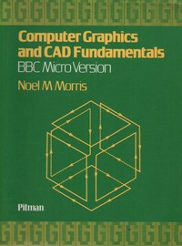 Computer Graphics and CAD Fundamentals (BBC Micro Version)