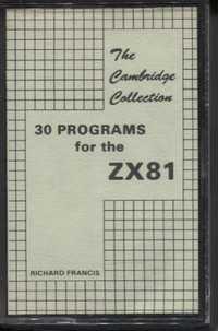 The Cambridge Collection: 30 Programs for the ZX81