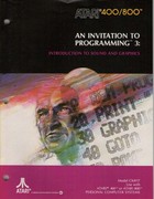 Atari 400/800 An Invitation to Programming 3: Introduction to Sound and Graphics