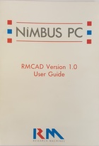 RM Nimbus PC RMCAD Version 1.0 User Guide PN 15168