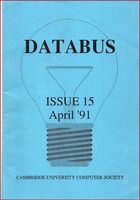 Cambridge University Computer Society - Databus - Issue 15, April 1991