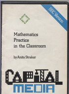 Mathematics Practice in the Classroom