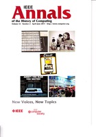 IEEE Annals of the History of Computing - April-June 2011