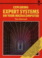 Exploring Expert Systems on Your Microcomputer